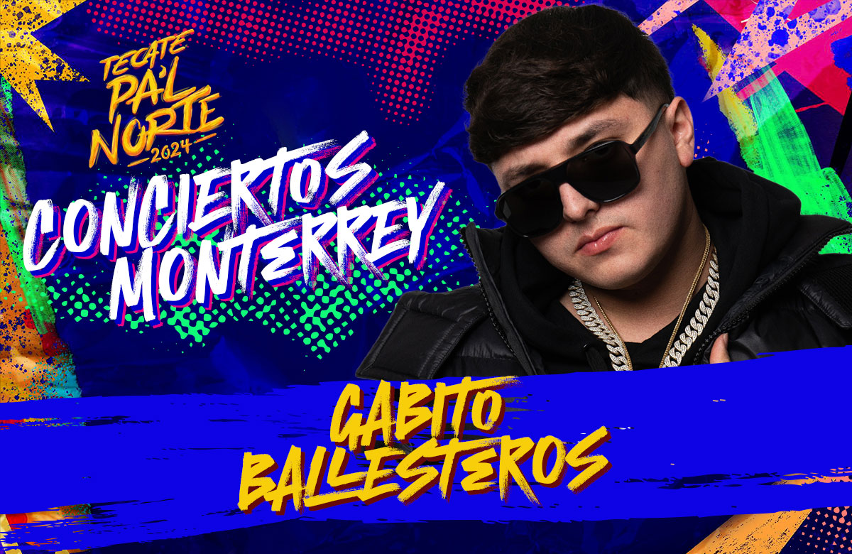 Lo “tumbado” sonará en Tecate Pal Norte 2024 con Gabito Ballesteros
