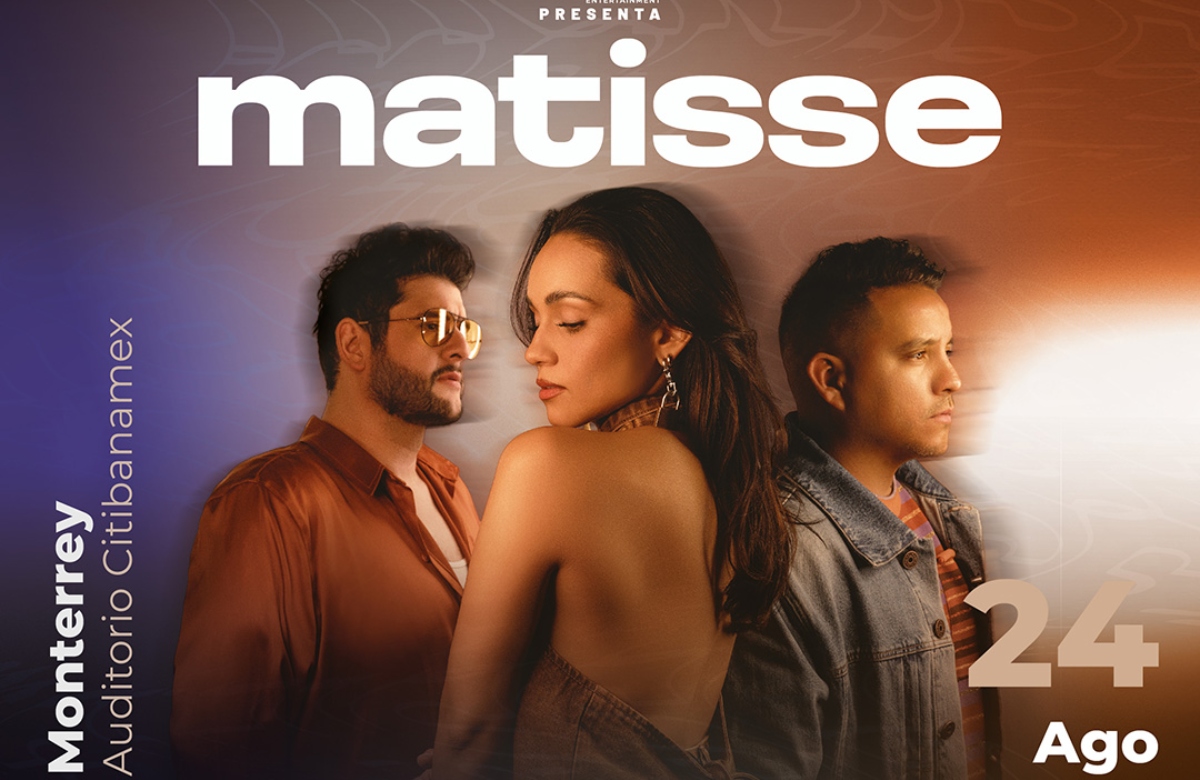 Matisse estará de vuelta en Monterrey