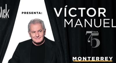 Víctor Manuel vendrá a Monterrey con su gira de aniversario