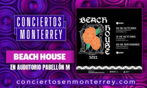 conciertos-en-monterrey-beach-house-auditorio-pabellon-m-2022