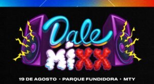 dale-mixx-2023-monterrey-parque-fundidora-boletos