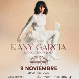 kany garcia en monterrey